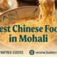 Best Chinese Food in Mohali