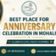 Best Place for Anniversary Celebration in Mohali