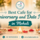 Best Cafe for Anniversary and Date Night in Mohali