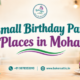 Small Birthday Party Places in Mohali